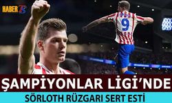 Şampiyonlar Ligi'nde Sörloth Rüzgarı Sert Esti