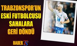 Trabzonspor'un Eski Futbolcusu Sahalara Kaptan Olarak Döndü
