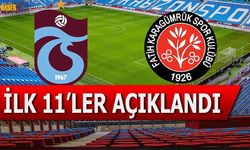 Trabzonspor Karagümrük Maçı 11'leri Belli Oldu