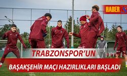 Trabzonspor, RAMS Başakşehir Maçı Hazırlıklarına Başladı