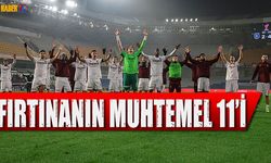 Fırtına Kayseri Deplasmanında! İşte Muhtemel 11'ler..