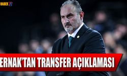 Başantrenör Ernak'tan Transfer Açıklaması