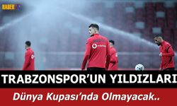Trabzonsporlu Futbolcular Dünya Kupası'nda Olmayacak