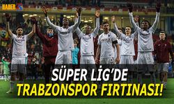 Süper Lig'de Trabzonspor Fırtınası Sürüyor