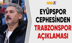 Eyüpspor Cephesinden Trabzonspor Açıklaması