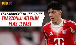 Fenerbahçe'nin Teklifine Trabzonlu Ailenin Flaş Cevabı
