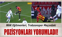 MHK Eğitimcileri Tartışılan Pozisyonları Yorumladı!