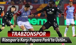 Trabzonspor Çaykur Rizespor'a Karşı Üstün
