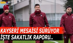 Trabzonspor'da Kayseri Mesaisi Sürüyor! İşte Eksikler..