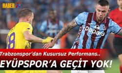 Trabzonspor'dan Eyüpspor'a Geçit Yok! İşte İstatistikler