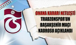 Trabzonspor’un Başakşehir Maçı Kamp Kadrosu Açıklandı