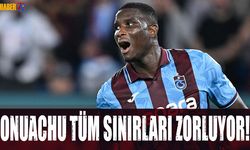 Onuachu Tüm Sınırları Zorluyor!
