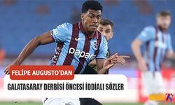Felipe Augusto’dan Galatasaray Maçı Öncesi İddialı Sözler