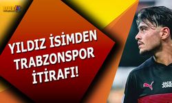 Yıldız Futbolcudan Trabzonspor İtirafı
