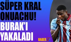 Süper Kral Paul Onuachu Burak'ı Yakaladı