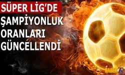 Süper Lig’de Şampiyonluk Oranları Güncellendi