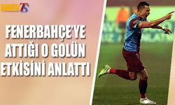 Trabzonspor'un Eski Futbolcusu Attığı Golün Etkisini Anlattı