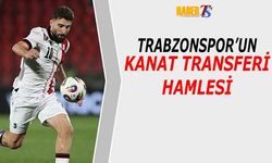 Trabzonspor'un Kanat Transferi Hamlesi