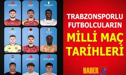 Trabzonsporlu Milli Futbolcuların Karşılaşma Tarihleri