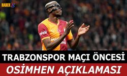Trabzonspor Maçı Öncesi Galatasaray'da Osimhen Gelişmesi