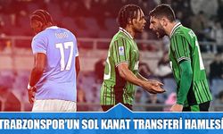 Trabzonspor'dan Sol Kanat Transferinde Yeni Girişim