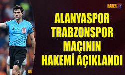 Alanyaspor Trabzonspor Maçının Hakemi Açıklandı