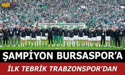 Şampiyon Bursaspor'a İlk Tebrik Trabzonspor'dan