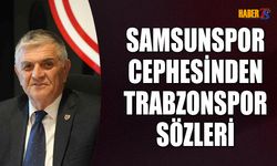 Samsunspor Cephesinden Trabzonspor Maçı Öncesi Açıklama