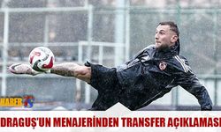 Kiralık Gönderilen Denis Draguş'un Menajerinden Açıklama