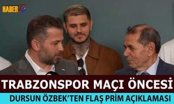 Trabzonspor Maçı Öncesi Dursun Özbek'ten Flaş Primi Açıkladı