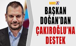 Başkan Doğan'dan Çakıroğlu'na Destek!