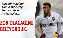 Wagner Pina Beraberliği Böyle Değerlendirdi