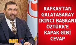 Asbaşkan Kafkas'tan Öztürk'e Kapak Niteliğinde Cevap