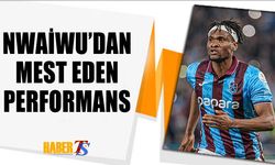 Nwaiwu'dan Dikkat Çeken Performans