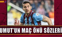 Umut Nayir'in Maç Öncesi Sözleri