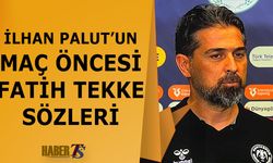 İlhan Palut'un Trabzonspor Maçı Öncesi Fatih Tekke Sözleri