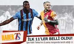 Dev Maçta İlk 11'ler Belli Oldu! İşte Detaylar