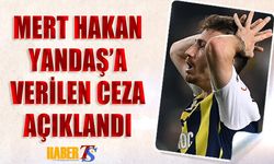 Mert Hakan Yandaş'a Verilen Cezayı TFF Açıkladı