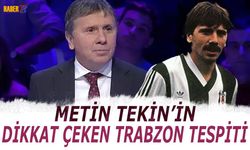 Metin Tekin’den Trabzonspor Galatasaray Maçı Yorumu