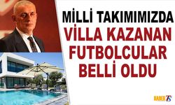 Milli Takımda Villa Kazanan Oyuncular Açıklandı