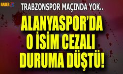 Alanyaspor'da O İsim Cezalı Duruma Düştü