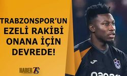 Trabzonspor'un Ezeli Rakibi Onana Transferi İçin Devrede!