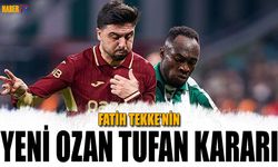 Fatih Tekke'nin Yeni Ozan Tufan Kararı