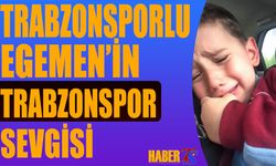 Minik Egemen’in Trabzonspor Sevgisi Duygulandırdı