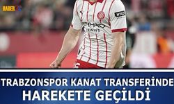 Trabzonspor Kanat Transferi İçin Harekete Geçti
