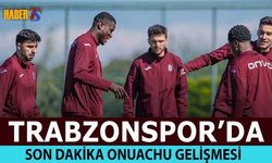 Trabzonspor'da Son Dakika Onuachu Gelişmesi