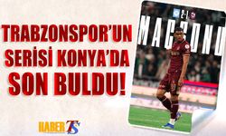 Trabzonspor'un Serisi Konya'da Son Buldu
