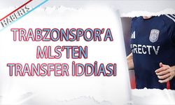 Trabzonspor'a MLS Ekibinden Transfer İddiası