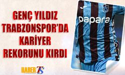 Genç Yıldız Trabzonspor'da Kariyer Rekorunu Kırdı
