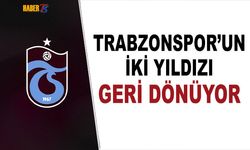 Trabzonspor'un İki Yıldızı Başakşehir Maçında Geri Dönüyor